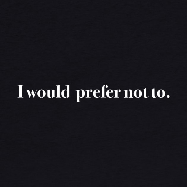 I would prefer not to. by Rachael O'Brien Comedy